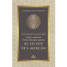 Buhari ve Müslim'in İttifak Ettiği Hadis-i Şerifler El-Lü'lüü Ve'l Mercan - Muhammed Fuad Abdülbaki