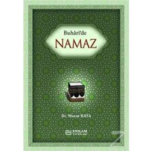 Buhari'de Namaz - Murat Kaya