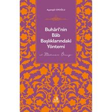 Buhârî’nin Bâb Başlıklarındaki Yöntemi - Fecr Yayınları