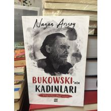 Bukowski'nin Kadınları - Nazan Arısoy