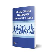Bulaşıcı Olmayan Hastalıklarda Fiziksel Aktivite ve Egzersiz - İstanbul Tıp Kitabevi