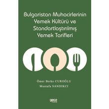 Bulgaristan Muhacirlerinin Yemek Kültürü ve Standartlaştırılmış Yemek Tarifleri Gece Kitaplığı