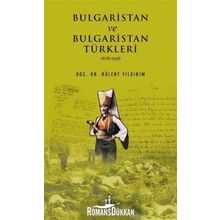 Bulgaristan Ve Türkleri - Bülent Yıldırım
