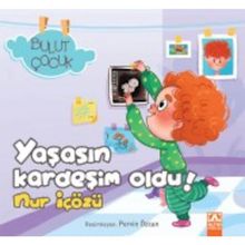 Bulut Çocuk Yaşasın Kardeşim Oldu - Nur İçözü