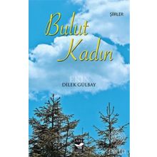 Bulut Kadın - Dilek Gülbay