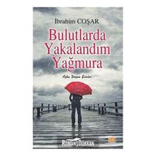 Bulutlarda Yakalandım Yağmura - İbrahim Coşar