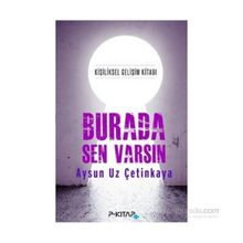 Burada Sen Varsın - Aysun Uz Çetinkaya