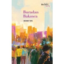 Buradan Bakınca - Mehmet Tepebaşı