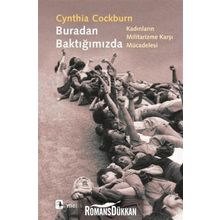 BURADAN BAKTIĞIMIZDA KADINLARIN MILITARIZME KARŞI MÜCADELESİ - CYNTHIA COCKBURN
