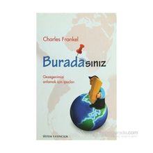 BURADASINIZ GEZEGENIMIZI ANLAMAK İÇİN İPUÇLARI - CHARLES FRANKEL