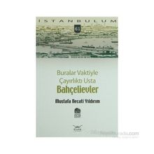 BURALAR VAKTIYLE ÇAYIRLIKTI USTA BAHÇELİEVLER - MUSTAFA NECATI YILDIRIM