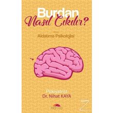 Burdan Nasıl Çıkılır? - Nihat Kaya