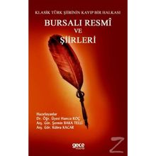 Bursalı Resmi ve Şiirleri - Klasik Türk Şiirinin Kayıp Bir Halkası - Şermin Baka