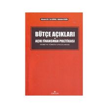 BÜTÇE AÇIKLARI VE AÇIK FINANSMAN POLITIKASI TEORI VE TÜRKIYE UYGULAMASI - ABDULLAH KESKIN;HÜSEYIN ŞEN;İSA SAĞBAŞ