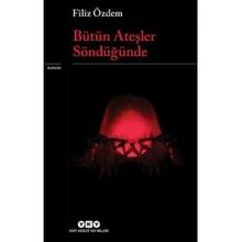Bütün Ateşler Söndüğünde - Filiz Özdem