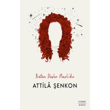 Bütün Düşler Nazlıdır - Attila Şenkon