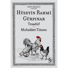 BÜTÜN ESERLERI 17 TESADÜF - MUHABBET TILSIMI - HÜSEYİN RAHMI GÜRPINAR