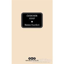 Bütün Eserleri - Özdemir Asaf - Delta Özel Seri