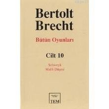 BÜTÜN OYUNLARI 10 / SCHWEYK - MALFI DÜŞESİ - JON KOTT