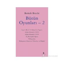 Bütün Oyunları 2 - Bertolt Brecht