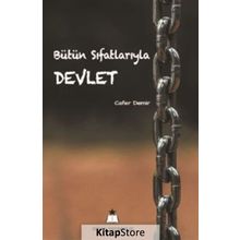 Bütün Sıfatlarıyla Devlet - Cafer Demir