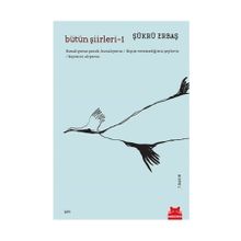 Bütün Şiirleri 1 - Şükrü Erbaş