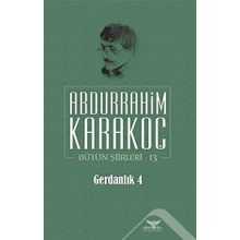 Bütün Şiirleri 13 Gerdanlık 4 - Abdurrahim Karakoç