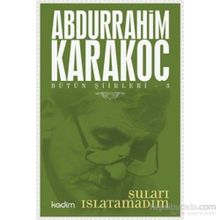Bütün Şiirleri 3 Suları Islatamadım - Abdurrahim Karakoç