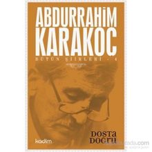 Bütün Şiirleri 4 Dosta Doğru - Abdurrahim Karakoç