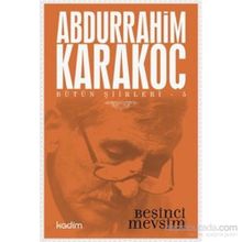 Bütün Şiirleri 5 Beşinci Mevsim - Abdurrahim Karakoç