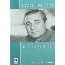 Bütün Şiirleri - Cahit Külebi
