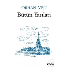 Bütün Yazıları - Orhan Veli Kanık