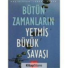 BÜTÜN ZAMANLARIN YETMİŞ BÜYÜK SAVAŞI - JEREMY BLACK