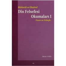 Bütüncül ve Eleştirel Din Felsefesi Okumaları 1 Tanrı ve Felsefe - Metin Yasa