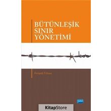 Bütünleşik Sınır Yönetimi - Feriştah Yılmaz
