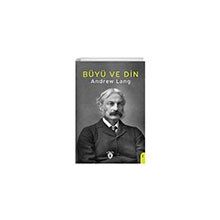 Büyü ve Din - Andrew Lang