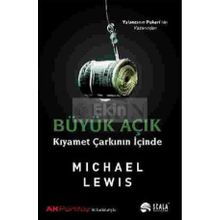 BÜYÜK AÇIK KIYAMET ÇARKININ İÇİNDE - MICHAEL LEWIS