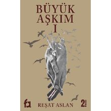 Büyük Aşkım 1 Reşat Aslan