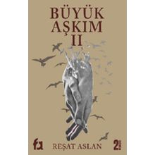 Büyük Aşkım 2 Reşat Aslan