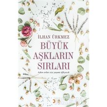 BÜYÜK AŞKLARIN SIRLARI - İLHAN ÜRKMEZ
