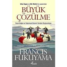 BÜYÜK ÇÖZÜLME - FRANCIS FUKUYAMA