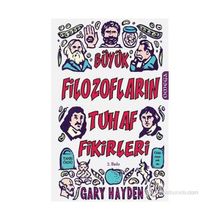 BÜYÜK FILOZOFLARIN TUHAF FIKIRLERI - GENEL