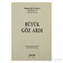 BÜYÜK GÖZ ARDI - BÜLENT KUYUMCU