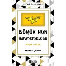 Büyük Hun İmparatorluğu - Türk Devletleri 1 - Parola Yayınları