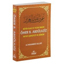 Büyük Islah ve Tecdid Önderi Ömer B. Abdülaziz Hayatı Şahsiyeti ve Dönemi - ali muhammed muhammed sallabi