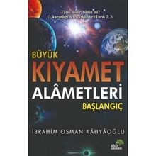 Büyük Kıyamet Alametleri: Başlangıç - İbrahim Osman Kahyaoğlu