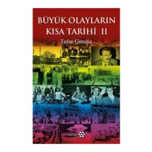 Büyük Olayların Kısa Tarihi 2 - Tufan Gündüz