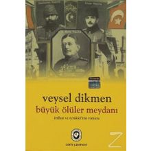 Büyük Ölüler Meydanı - Veysel Dikmen