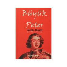 BÜYÜK PETER - JACOB ABBOTT