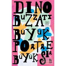 Büyük Portre Büyük Sır - Dino Buzzati